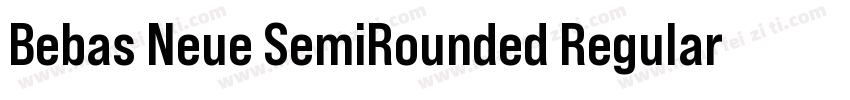 Bebas Neue SemiRounded Regular字体转换